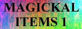 Magickal Items 1